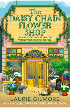 The Daisy Chain Flower Shop - Laurie Gilmore