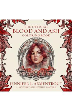 The Official Blood and Ash Coloring Book - Jennifer L. Armentrout