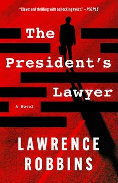 The President's Lawyer - Lawrence Robbins