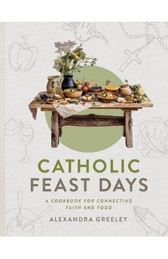 Catholic Feast Days - Alexandra Greeley