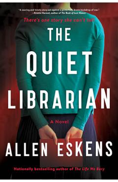 The Quiet Librarian - Allen Eskens