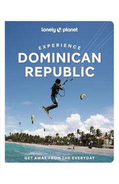Lonely Planet Experience Dominican Republic - Michael Grosberg