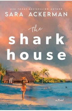 The Shark House - Sara Ackerman