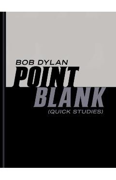 Point Blank: (Quick Studies) - Bob Dylan