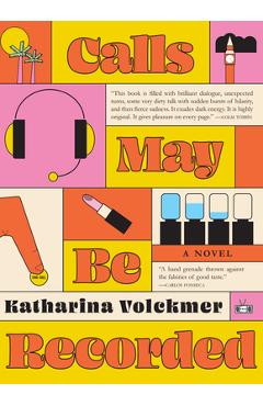 Calls May Be Recorded - Katharina Volckmer