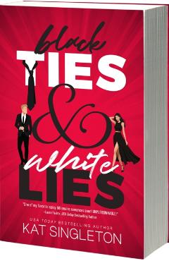Black Ties & White Lies - Kat Singleton