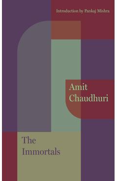 The Immortals - Amit Chaudhuri
