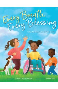 Every Breath, Every Blessing: Finding Hope on Tough Days - Dorena Williamson