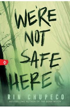 We're Not Safe Here - Rin Chupeco