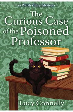 The Curious Case of the Poisoned Professor - Lucy Connelly