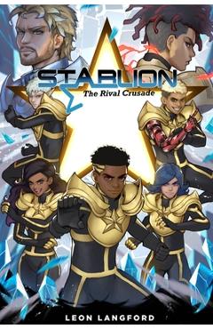 StarLion: The Rival Crusade - Leon Langford