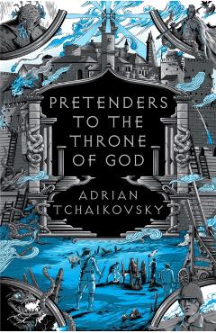 Pretenders to the Throne of God - Adrian Tchaikovsky