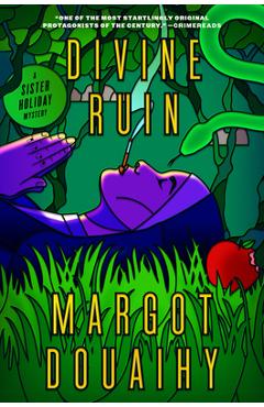 Divine Ruin: A Sister Holiday Mystery - Margot Douaihy