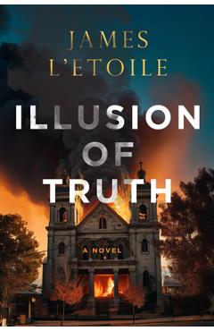 Illusion of Truth: Volume 3 - James L'etoile