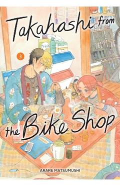 Takahashi from the Bike Shop, Vol. 3: Volume 3 - Arare Matsumushi