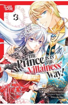 The Prince Is in the Villainess' Way!, Volume 3 - Minami Shiina