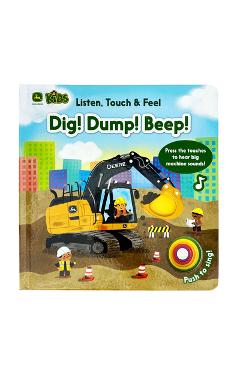 John Deere Kids Listen Touch & Feel Dig! Dump! Beep! - Malgorzata Detner - Imagine 1