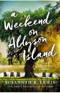 A Weekend on Allyson Island - Susannah B. Lewis