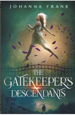 The Gatekeeper's Descendants - Johanna Frank