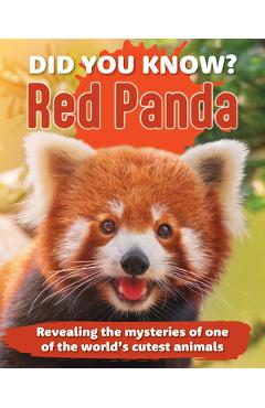 Did You Know? Red Panda: Revealing the Mysteries of One of the World's Cutest Animals -