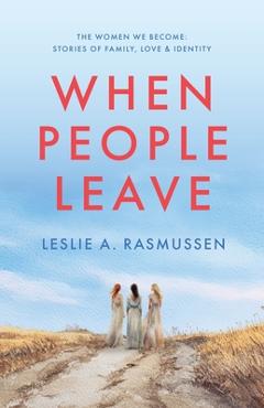 When People Leave - Leslie A. Rasmussen