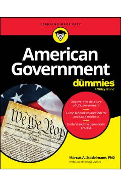 American Government for Dummies - Marcus A. Stadelmann