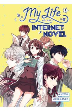 My Life as an Internet Novel Vol. 1 - A. Hyeon