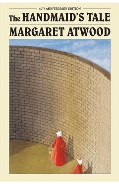 The Handmaid's Tale (Deluxe Edition): 40th Anniversary Edition - Margaret Atwood