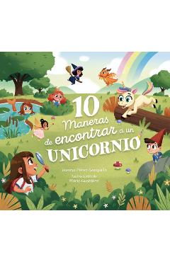10 Maneras de Encontrar a Un Unicornio / 10 Ways to Find a Unicorn: A Search and Find Story - Vanesa Pérez Sauquillo