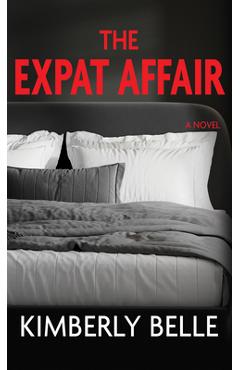 The Expat Affair - Kimberly Belle