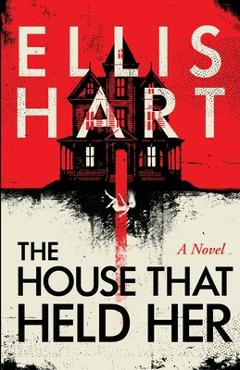The House That Held Her - Ellis Hart - Imagine 1