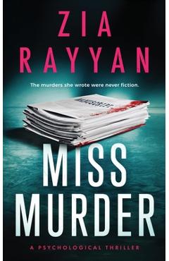 Miss Murder: A Gripping Psychological Thriller - Zia Rayyan