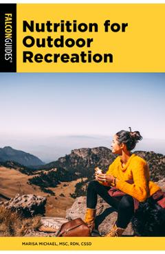 Nutrition for Outdoor Recreation - Marisa Michael
