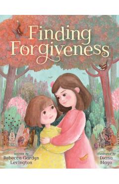 Finding Forgiveness - Rebecca Gardyn Levington