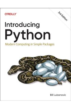 Introducing Python: Modern Computing in Simple Packages - Bill Lubanovic