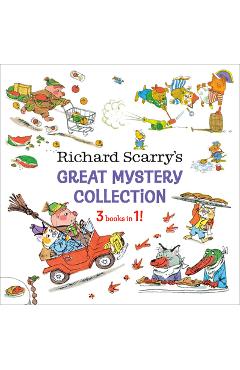 Richard Scarry\'s Great Mystery Collection: 3-Books-In-1! - Richard Scarry
