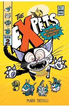 The Expets 2: The Skunk Who Challenged the World! - Mark Tatulli