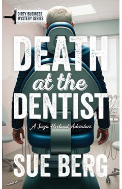 Death at the Dentist - Sue Berg