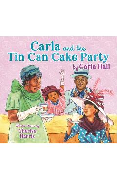 Carla and the Tin Can Cake Party