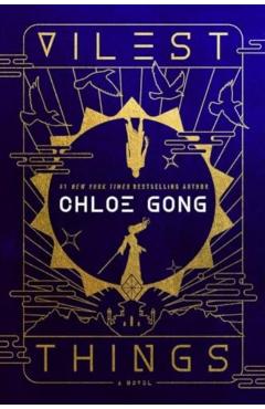Vilest Things - Chloe Gong