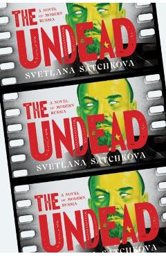 The Undead: A Novel of Modern Russia - Svetlana Satchkova