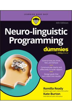 Neuro-Linguistic Programming for Dummies - Romilla Ready