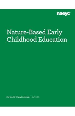 Nature-Based Early Childhood Education - Monica Wiedel-lubinski
