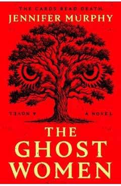 The Ghost Women - Jennifer Murphy