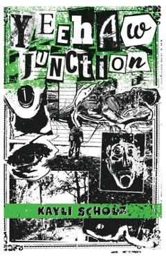 Yeehaw Junction - Kayli Scholz