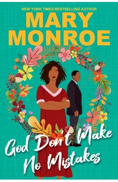 God Don\'t Make No Mistakes - Mary Monroe