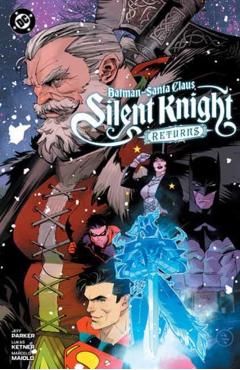 Batman - Santa Claus: Silent Knight Returns - Jeff Parker