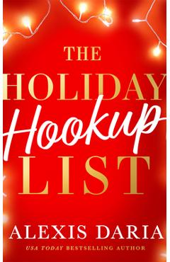 The Holiday Hookup List - Alexis Daria