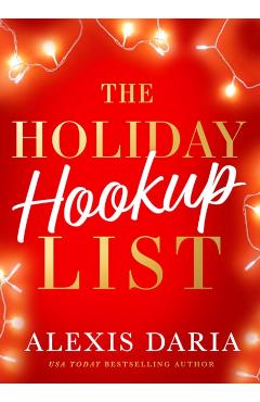 The Holiday Hookup List - Alexis Daria