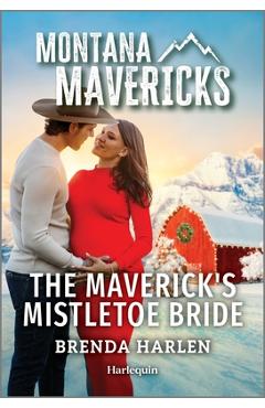 The Maverick\'s Mistletoe Bride - Brenda Harlen